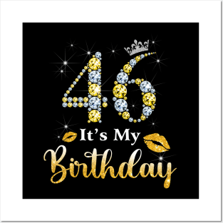 It's My 46th Birthday Posters and Art